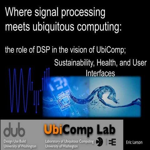 Where DSP meets UbiComp