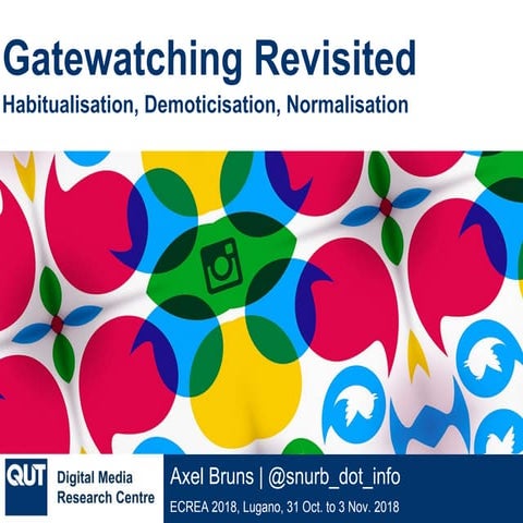 Gatewatching Revisited: Habitualisation, Demoticisation, Normalisation