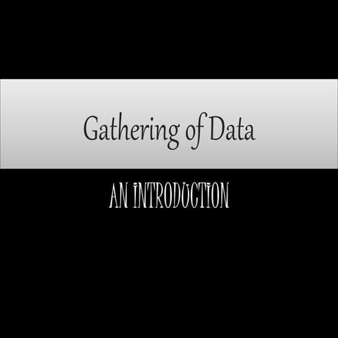 DATA GATHERING
