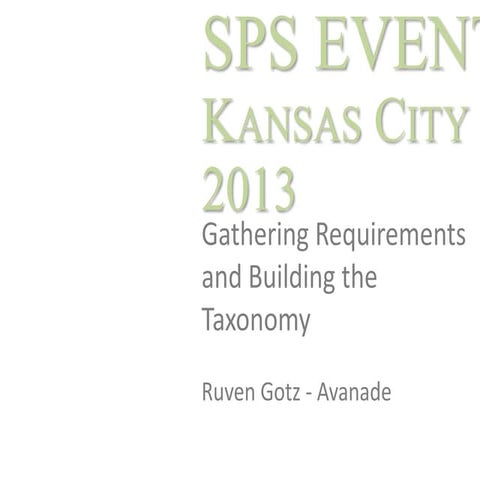 SPS Kansas City - Gathering requirements and building taxonomy - November 2013