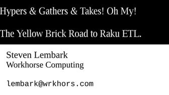 Hypers and Gathers and Takes! Oh my!
