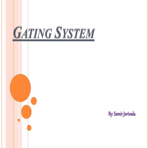 Gating system