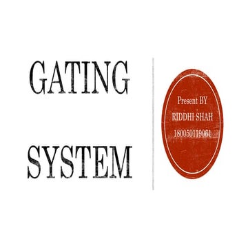 Gating system