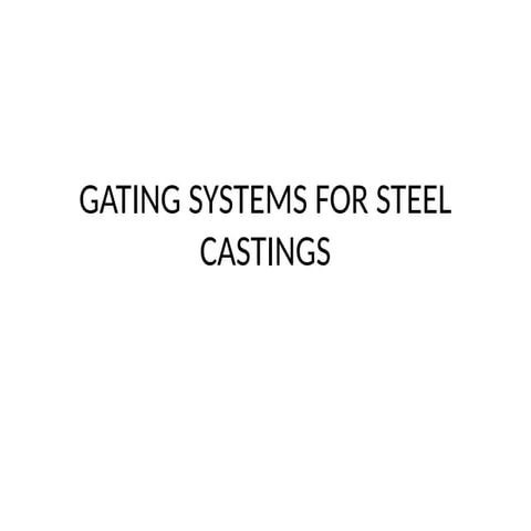 GATING SYSTEMS FOR cast STEEL castings rdso