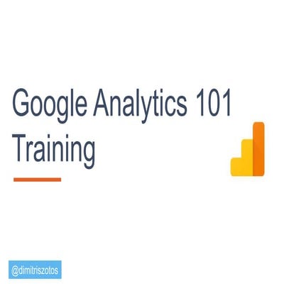 Google Analytics 101 Training