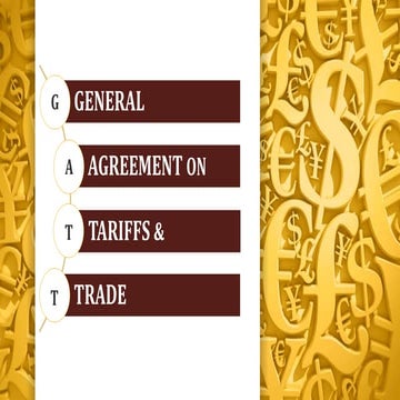 GATT (General Agreement on Tariff and Trade)