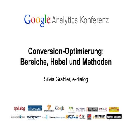 Google Analytics Konferenz 2012: Silvia Grabler, e-dialog: Conversion Optimie...