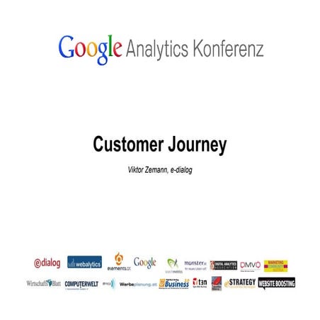 Google Analytics Konferenz 2012: Viktor Zemann, e-dialog: Customer Journey