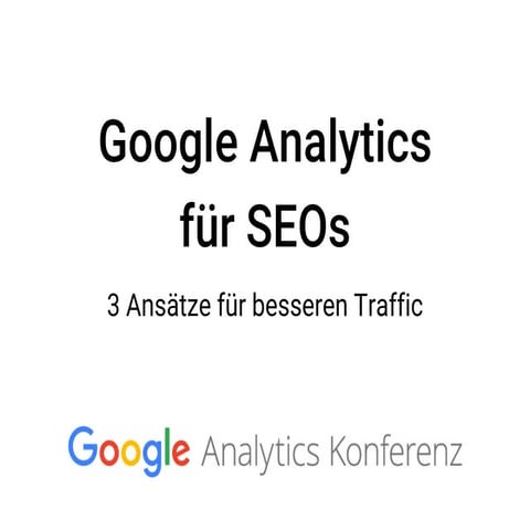 GAUC 2017 Workshop Google Analytics für SEOs: Thomas Sommeregger (elements.at)