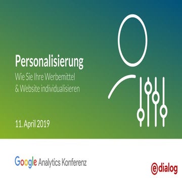 Google Analytics Konferenz 2019_Personalisierung: Werbemittel & Website_Qin L...