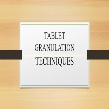 Tablet Granulation Process by Gaurav Kumar Sharma