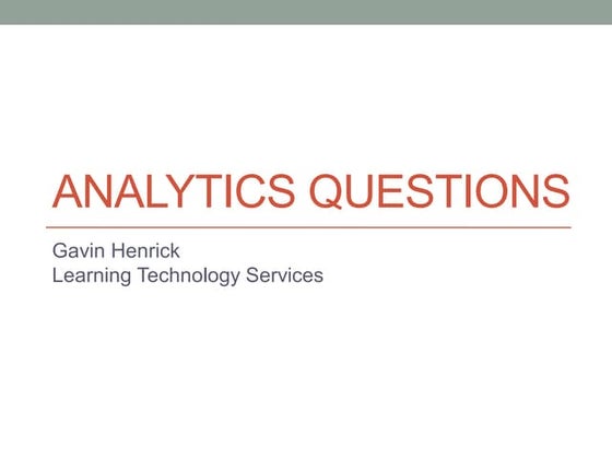 Gavin henrick learning_analytics-workshop_questions