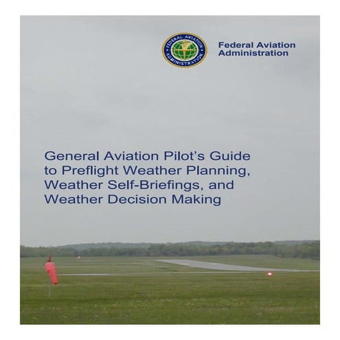 General Aviation Pilot’s Guide to Preflight Weather Planning, Weather Self-Br...