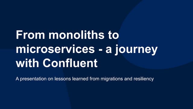 From Monoliths to Microservices - A Journey With Confluent With Gayathri Veal...