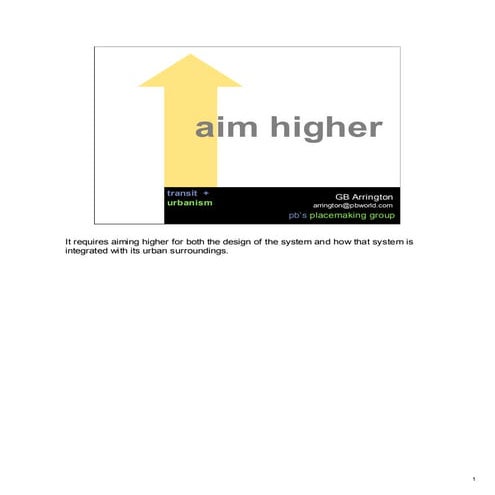 Integrating Transit into Urbanism: Key Ingredients for Success - GB Arrington...