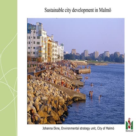 Sustainable City Development in Malmo Sweden, J Ekne, GBF2008