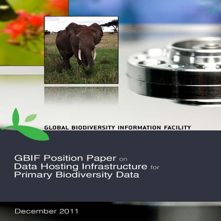 GBIF (Global Biodiversity Information Facility) Position Paper: Data Hosting ...
