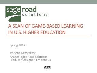 Game-based Learning in Higher Education 2012