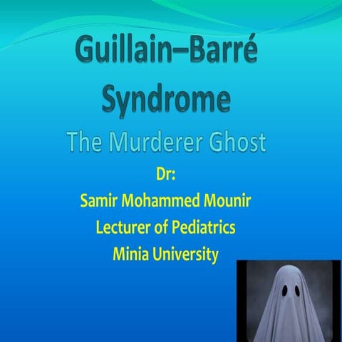 Guillain-Barre syndrome; the murderer enemy