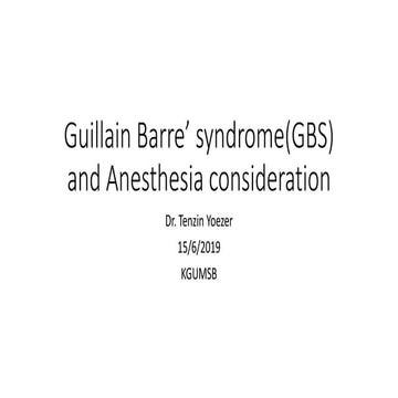 Guillain Barre’ syndrome(GBS) and Anesthesia consideration