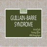 GUILLAIN-BARRE SYNDROME