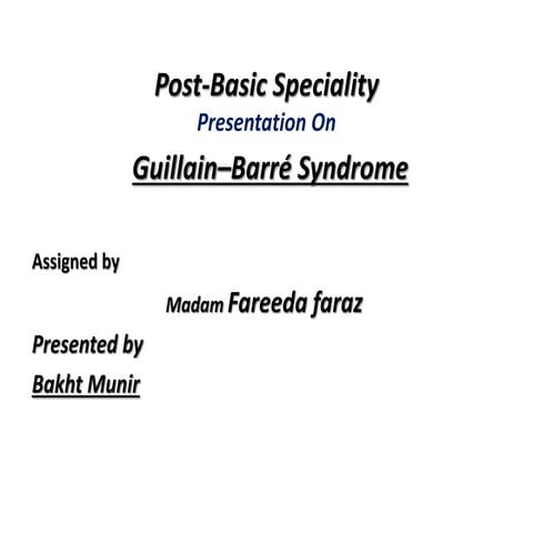 Guillain–Barré syndrome (GBS)