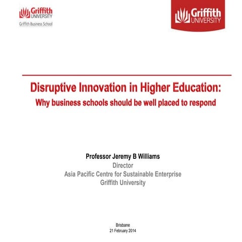 Disruptive Innovation in Higher Education: Why business schools should be wel...