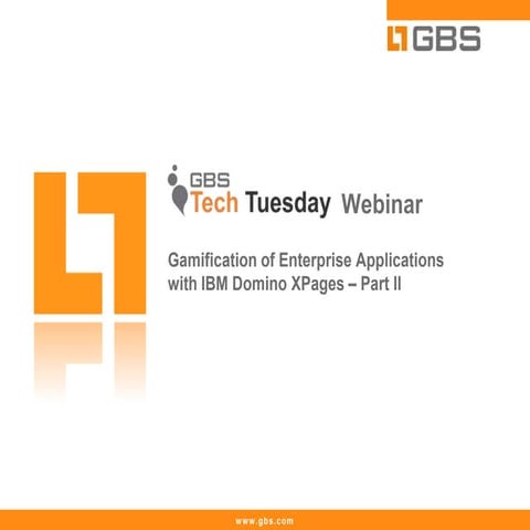 GBS Tech Tuesday: Gamification of Enterprise Applications with IBM Domino XPages - Part II
