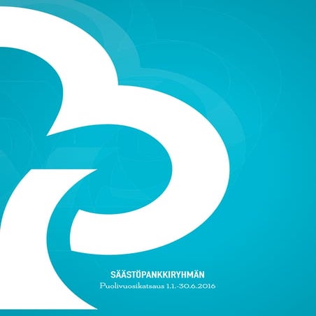 Säästöpankkiryhmän puolivuosikatsaus 1.1 - 30.6.2016