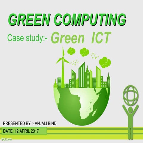 GREEN COMPUTING GREEN ICT