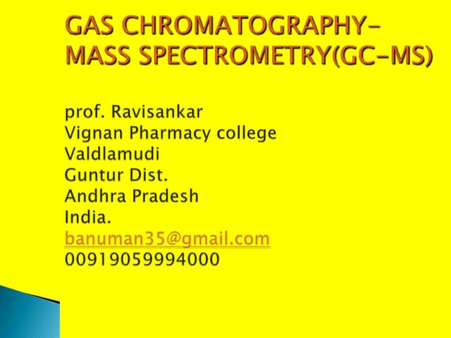 Gas chromatography mass spectrometry (GC-MS) | PPTX