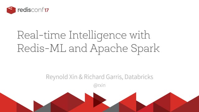 RedisConf17 - Real-time Intelligence with Redis-ML and Apache Spark