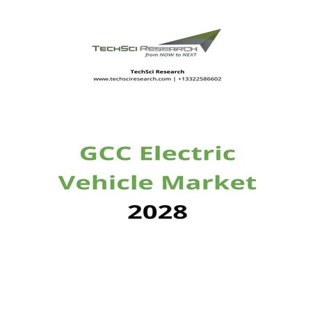 GCC Electric Vehicle Market Size and Share USD 10,684 Million by {2028 ...