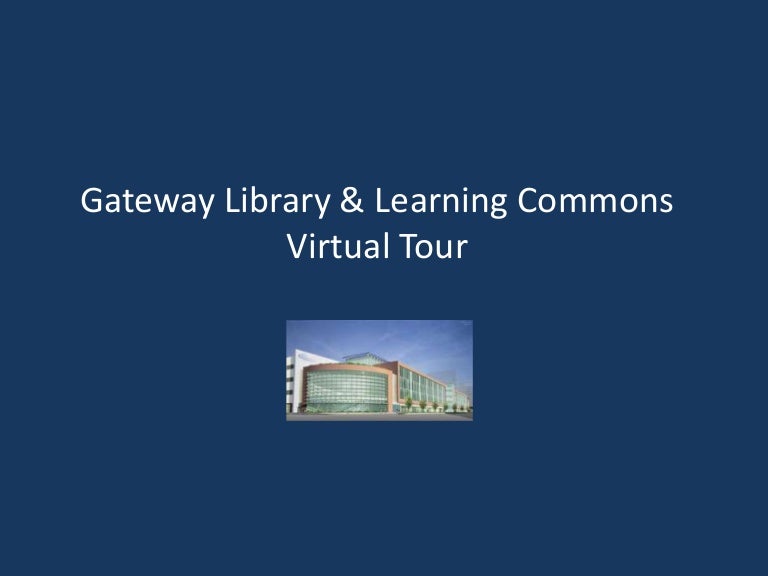 Gateway Library Virtual Tour