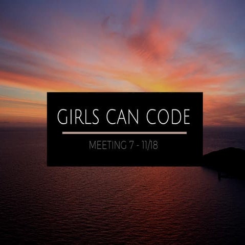 Girls Can Code - 11/18/16