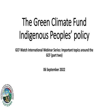 The Green Climate Fund Indigenous Peoples’ policy | PPTX
