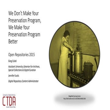 We Don't Make Your Preservation Program, We Make Your Preservation Program Be...