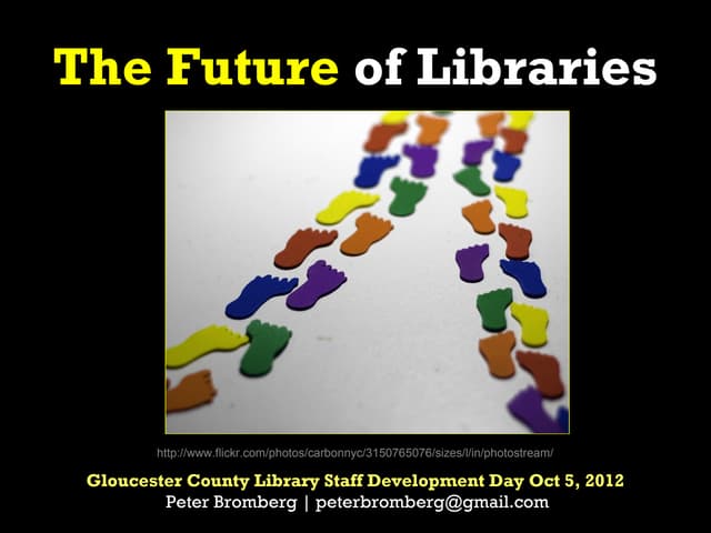 The Future of Libraries