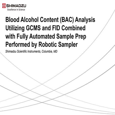 Blood Alcohol Content (BAC) Analysis Utilizing GCMS and FID Combined with Ful...