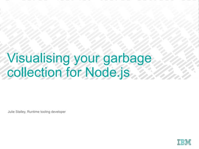 Visualising your garbage collection for Node.js