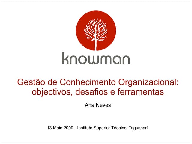 Gestão de Conhecimento Organizacional: objectivos, desafios e ferramentas