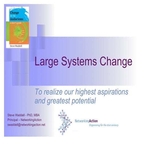 Large Systems Change