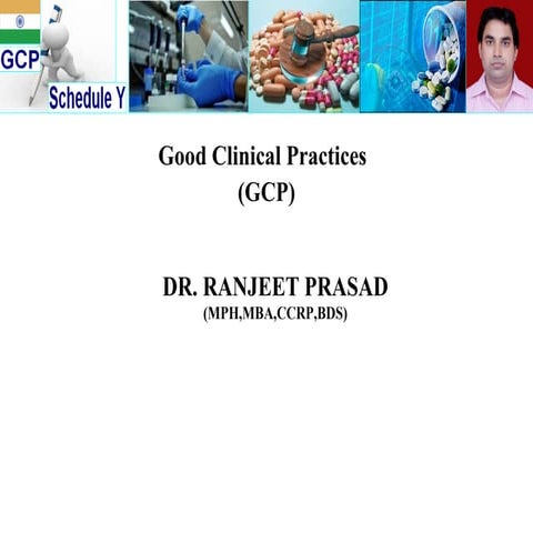 ICH-GCP AND THEIR DIFFIRENCES TO INDIAN CLINICAL TRIAL GUIDELINES