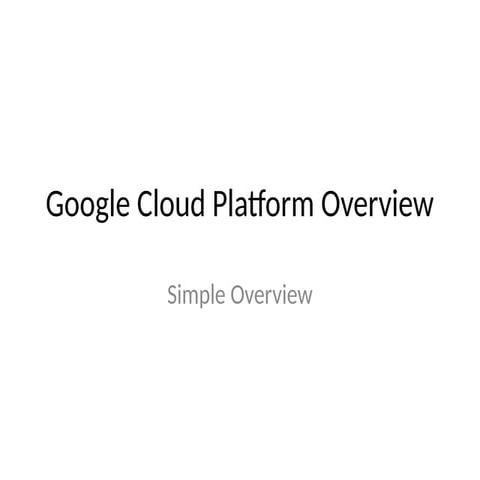 Google Cloud Platform (GCP) –Description | PPTX