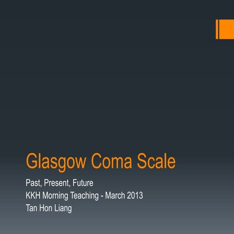 Glasgow Coma Scale - Past Present Future