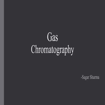 GAS CHROMATOGRAPHY/ SAGAR SHARMA/DEPARTMENT OF PHARMACEUTICAL SCIENCES KUK