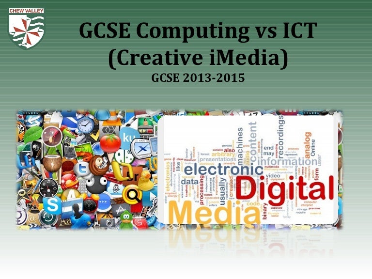 Gcse computing vs ict (creative i media)