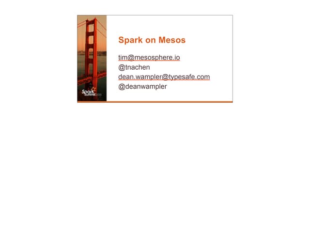Spark on Mesos-A Deep Dive-(Dean Wa...
