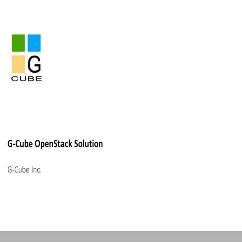 G cube Openstack solution