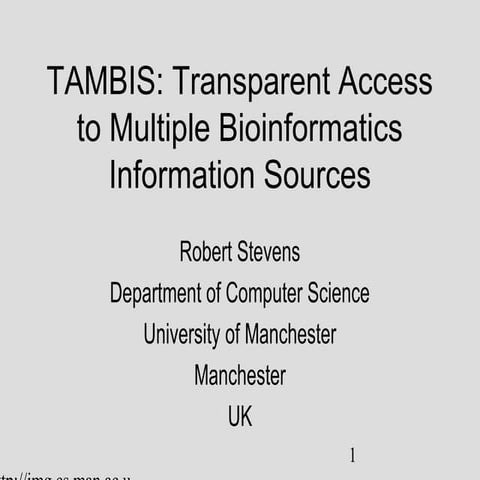 TAMBIS: Transparent Access to Multiple Bioinformatics Information SourcesTambis